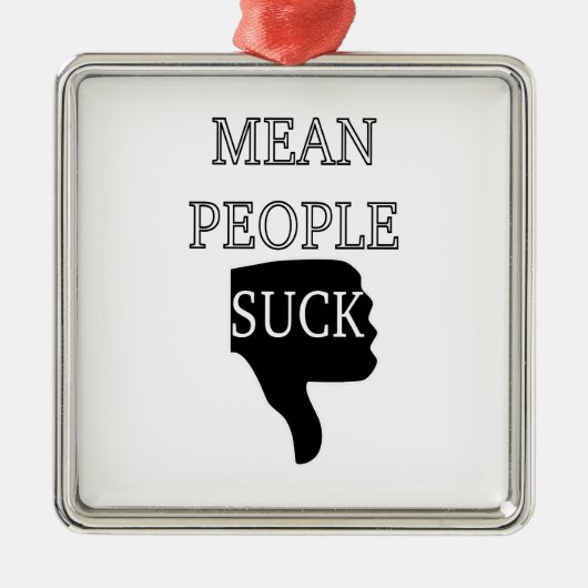 Mean People Suck Metalen Ornament (Voorkant)