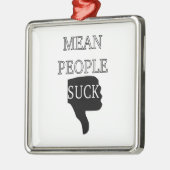 Mean People Suck Metalen Ornament (Links)