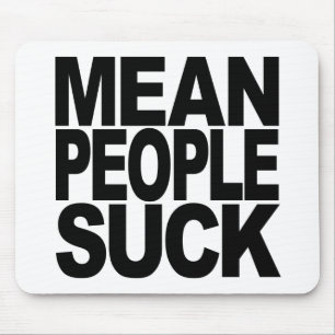 Mean People Suck Muismat