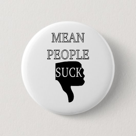 Mean People Suck Ronde Button 5,7 Cm (Voorkant)
