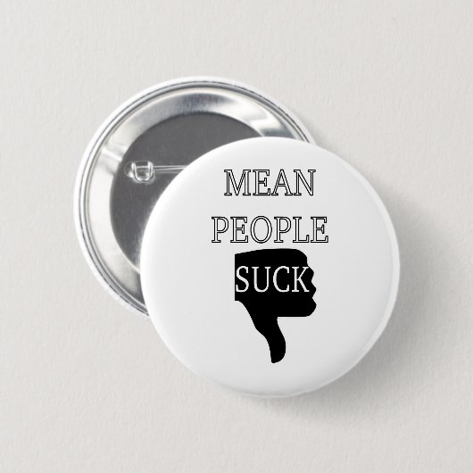 Mean People Suck Ronde Button 5,7 Cm (Voorkant /achterkant)