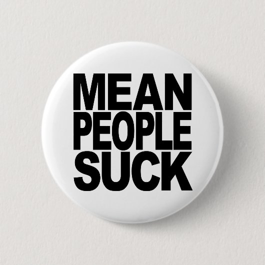 Mean People Suck Ronde Button 5,7 Cm (Voorkant)