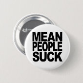 Mean People Suck Ronde Button 5,7 Cm (Voorkant /achterkant)