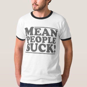 Mean People Suck T-shirt