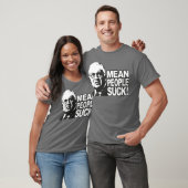 Mean People Suck T-shirt (Unisex)