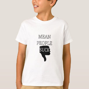 Mean People Suck T-shirt