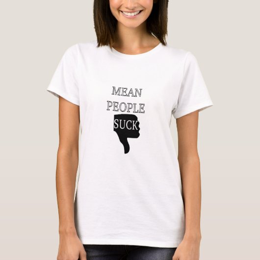 Mean People Suck T-shirt (Voorkant)
