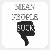 Mean People Suck Vierkante Sticker (Voorkant)
