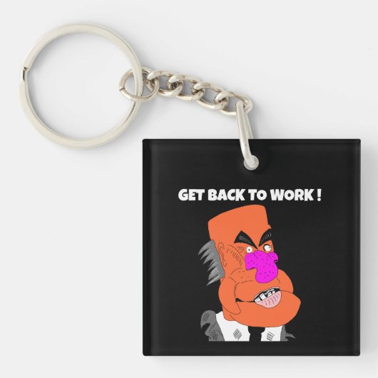 mean puppet boss - Get back to work ! Sleutelhanger (Voorkant)