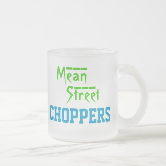 MEAN STREET CHOPPERS mok (matglas) (Rechts)
