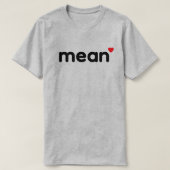 mean™ T-Shirt (Design voorkant)