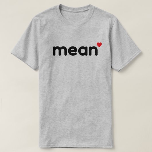 mean™ T-Shirt (Design voorkant)