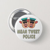 Mean Tweet Police Ronde Button 5,7 Cm (Voorkant /achterkant)