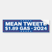 Mean Tweets $1.89 Gas Trump 2024 Bumpersticker (Voorkant)