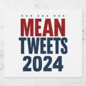 Mean Tweets 2024 Grappige verkiezing Trump Bier Etiket (Enkel label)