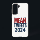 Mean Tweets 2024 Grappige verkiezing Trump Samsung Galaxy Hoesje<br><div class="desc">Mean Tweets 2024 Grappige verkiezing Trump</div>