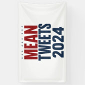 Mean Tweets 2024 Grappige verkiezing Trump Spandoek (Verticaal)