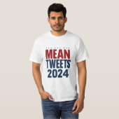 Mean Tweets 2024 Grappige verkiezing Trump T-shirt (Voorkant volledig)