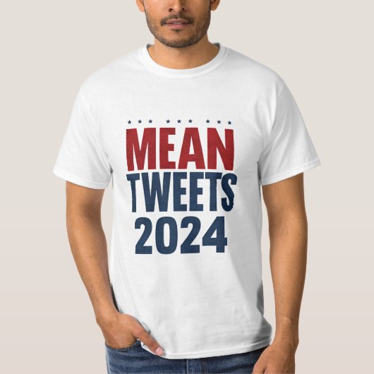 Mean Tweets 2024 Grappige verkiezing Trump T-shirt (Voorkant)
