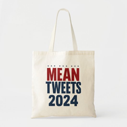Mean Tweets 2024 Grappige verkiezing Trump Tote Bag (Voorkant)