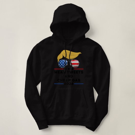 Mean Tweets and Cheap Gas Funny 2024 Pro Trump Pre Hoodie (Design voorkant)