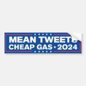 Mean Tweets Goedkope Gas Trump 2024 Bumpersticker (Voorkant)