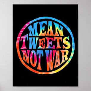 Mean Tweets niet oorlog hippie stijl Trump Poster