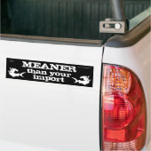 MEANER dan uw invoer Bumpersticker (Op Truck)