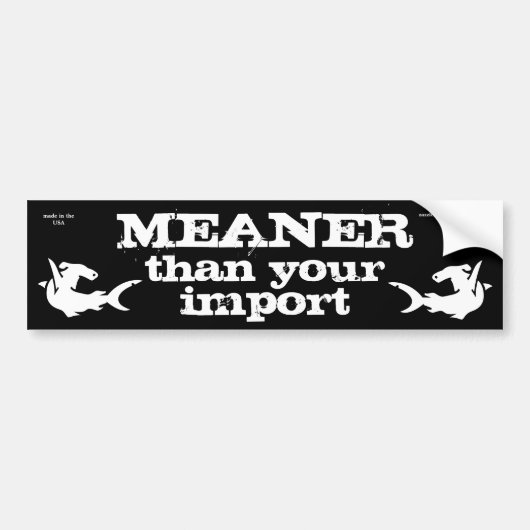 MEANER dan uw invoer Bumpersticker (Voorkant)