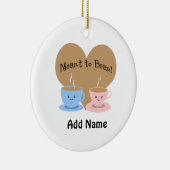 Meant to Bean Keramisch Ornament (Rechts)