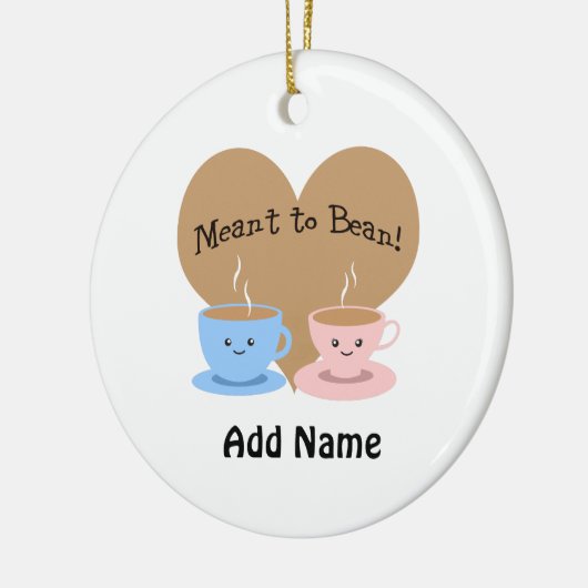 Meant to Bean Keramisch Ornament (Links)