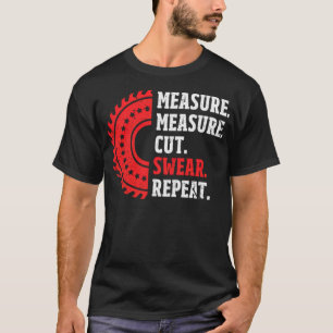 Measure Measure Cut Swear birthday funny rainbow T-shirt