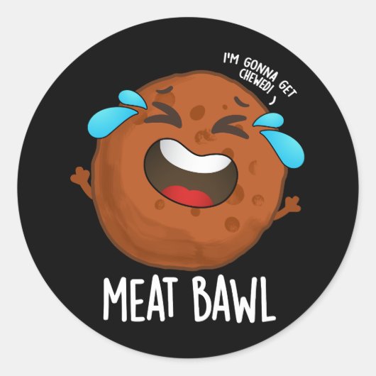 Meat-bawl Grappige Gehaktbal Pun Donker BG Ronde Sticker (Voorkant)