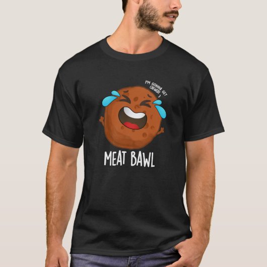 Meat-bawl Grappige Gehaktbal Pun Donker BG T-shirt (Voorkant)