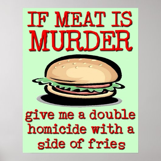 Meat Is Murder Funny Print Poster Humor (Voorkant)
