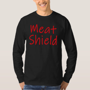 Meat Shield Gamer Meme voor Alpha Players 5 T-shirt