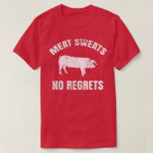 Meat Sweats No Regrets T-shirt (Design voorkant)
