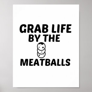MEATBALLEN GRAB LIFE POSTER