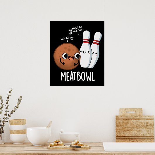 Meatbowl Funny Meatball Pun Dark BG Poster (Keuken)