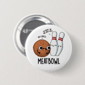 Meatbowl Funny Meatball Pun Ronde Button 5,7 Cm (Voorkant /achterkant)