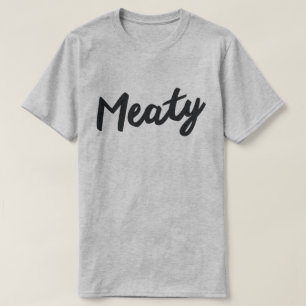 MEATY T-SHIRT