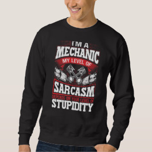 Mechanic Car Guy I'm A Mechanic Trui