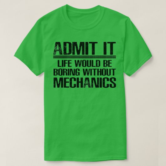 Mechanic Funny Gezegde T-shirt (Design voorkant)