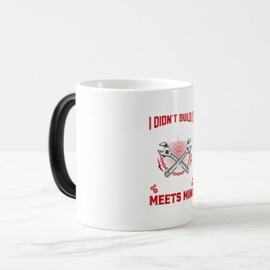 Mechanic I Did Not Build It Magische Mok (Voorkant links)