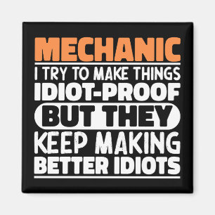 Mechanic Ik probeer dingen grappig te maken Quote  Magneet
