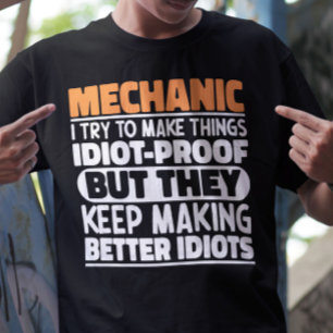 Mechanic Ik probeer dingen grappig te maken Quote  T-shirt