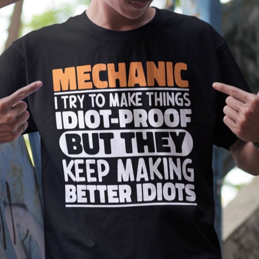 Mechanic Ik probeer dingen grappig te maken Quote  T-shirt