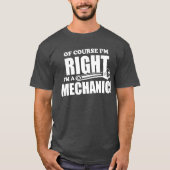 Mechanic is altijd goed grappig werk humor t-shirt (Voorkant)