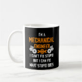 Mechanical Engineer T-shirt I Can't Fix Stupid Koffiemok (Links)