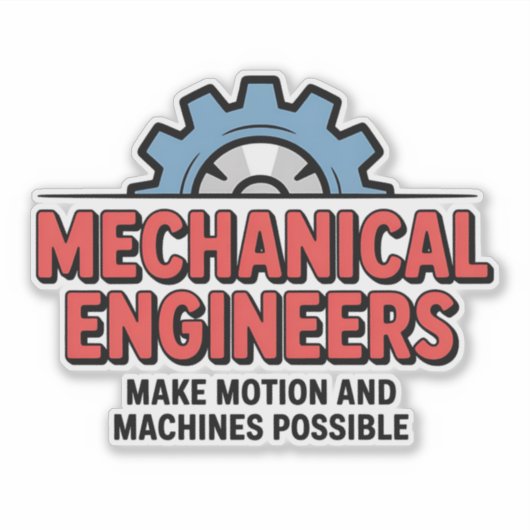Mechanical Engineers: het mogelijk maken van beweg Sticker (Voorkant)